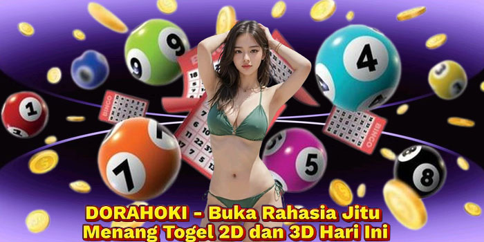 DORAHOKI - Buka Rahasia Jitu Menang Togel 2D dan 3D Hari Ini
